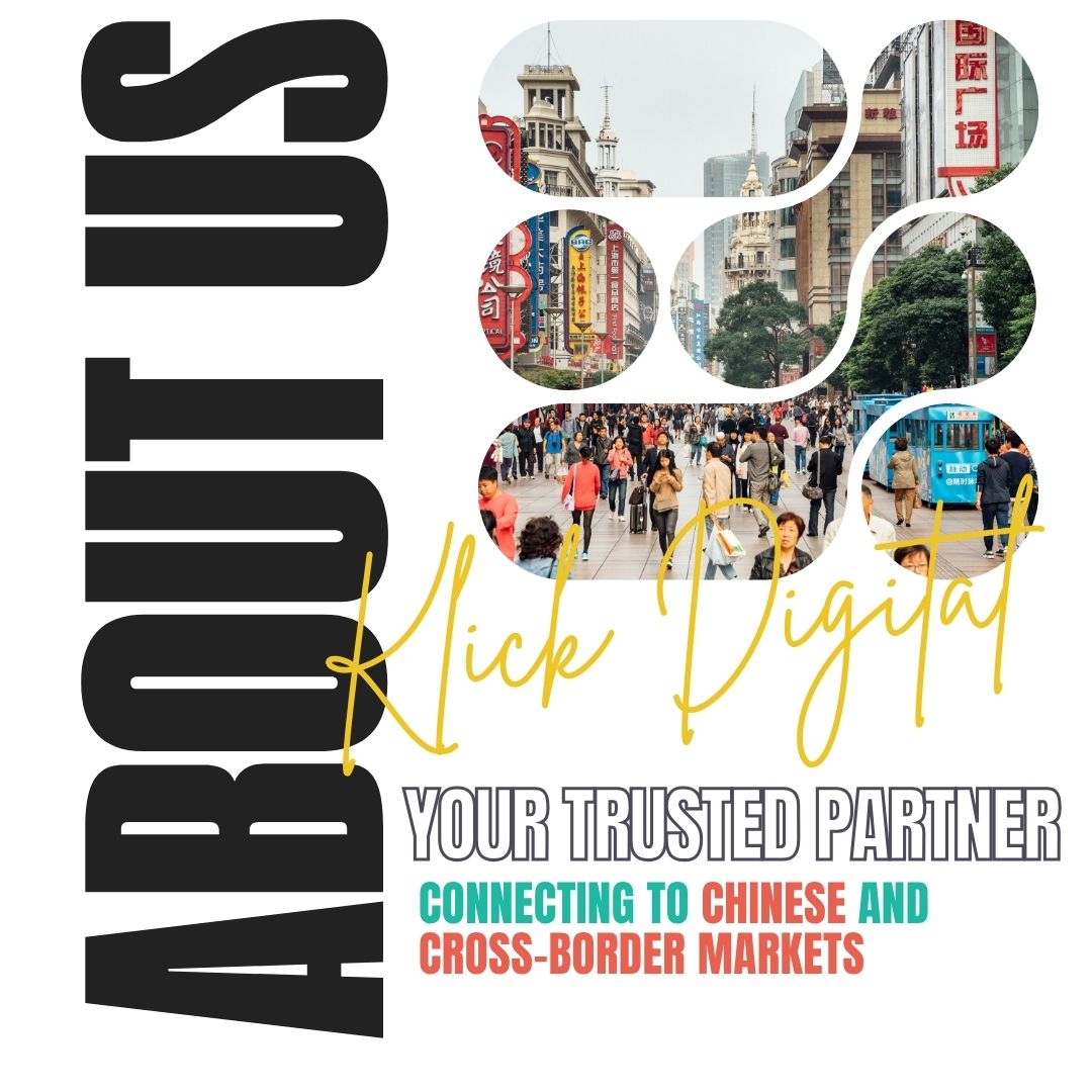 About us — Klick Digital, your trusted partner connecting to Chinese and cross-border markets