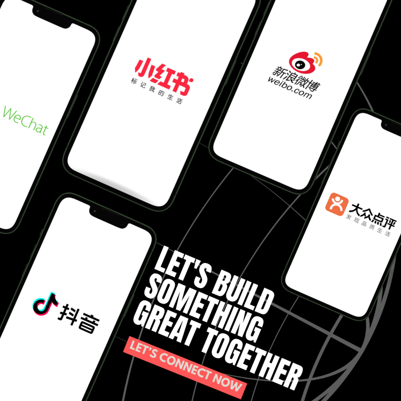 Phones showing Xiaohongshu, Weibo, WeChat, Douyin and Dianping, with the words Let's build something great together